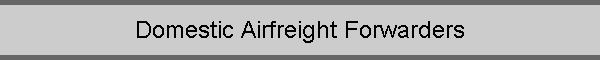 Domestic Airfreight Forwarders